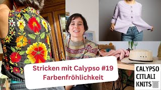 Stricken mit Calypso 19 Farbenfröhlichkeit und neue Designs strickpodcast [upl. by Oicirtap387]