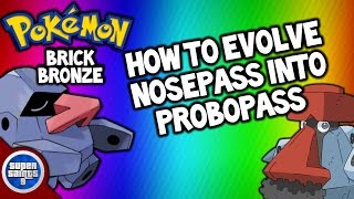 How To Evolve Nosepass Into Probopass  Pokemon Brick Bronze 66 [upl. by Sondra570]