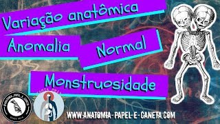 Introdução à Anatomia Humana  Normal Variação Anomalia E Monstruosidade Anatomia Prática [upl. by Anohsal]