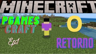 Pgames craft EP1 O Retorno [upl. by Ecad]