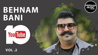 Behnam Bani  Best Songs 2020  Vol 2  بهنام بانی  10 تا از بهترین آهنگ ها [upl. by Trab491]