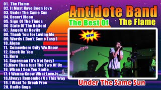 The FlameUnder The Same Sun  Antidote Band Love Songs 2023  Antidote Band Nonstop Best Songs 2023 [upl. by Adlesirg]