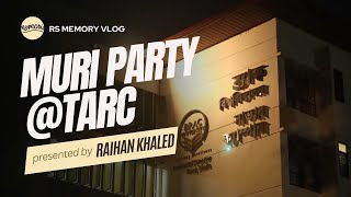 BRAC University  RS Campus  Muri Party  TARC  Memory with DT Raihan Sir  RS64  Raihan Vlog 🤩 [upl. by Anitnemelc951]