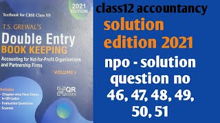 ts grewal book solution  class 12 edition 2021  npo solution question no 464748495051 [upl. by Glennis]