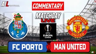 PORTO vs MANCHESTER UNITED Live Stream COMMENTARY Uefa EUROPA LEAGUE  Lineups  Livescores [upl. by Rosabel60]