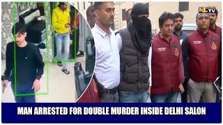 MAN ARRESTED FOR DOUBLE MURDER INSIDE DELHI SALON [upl. by Locin]