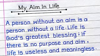 My Aim In Life Essay In English  Essay On My Aim In Life [upl. by Jovitta]