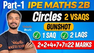 IPE Maths 2B Circles  GunShot Questions  1 VSAQs 2 SAQ 2 LAQs  2247722 Marks  Part 1 [upl. by Yntruoc]