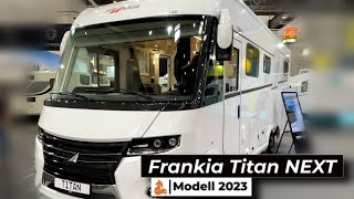 Frankia Titan NEXT  2023 🦊 Außergewöhnliche Autarkie pur [upl. by Iphigeniah]