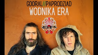 GOORAL x PAPRODZIAD feat STANISŁAW LESZCZYŃSKI  Wodnika Era OFFICIAL LYRIC VIDEO [upl. by Fortunio]