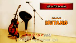 Floor 88  Hutang  Karaoke Versi Akustik [upl. by Ward]