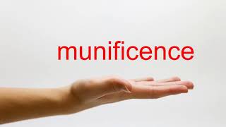 How to Pronounce munificence  American English [upl. by Abdel]