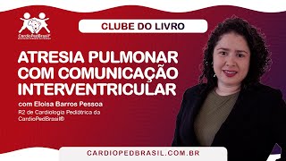 Atresia Pulmonar com CIV [upl. by Enajiram]