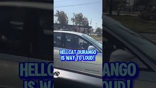 HELLCAT DURANGO IS TOO LOUD [upl. by Sitelc]