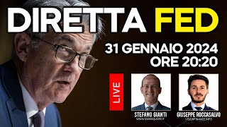 Diretta FED Oggi Jerome Powell 31 Gennaio 2024 con Stefano Gianti e Giuseppe Roccasalvo [upl. by Merrow791]