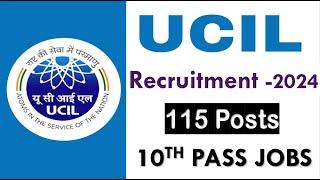 UCIL Recruitment 2024 – Apply for 115 Posts  10TH PASS JOBS [upl. by Lombard]