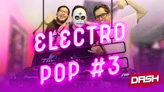 MIX ELECTRO POP 3 w DjDashPeru DAVID GUETTA MARTIN GARRIX AFROJACK PITBULL AVICCI CALVIN H [upl. by Sheffie]