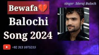 Nafrat songMehraj Balochmashup song2024balochisong music arijitsingh [upl. by Ulla]