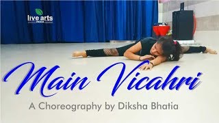 Main Vichari  Diksha Bhatia  Contemporary Choreography  Live Arts India [upl. by Ecallaw]