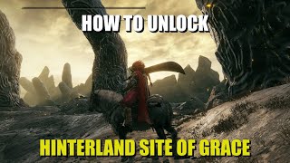 How to Unlock Hinterland Site of Grace Elden Ring [upl. by Loseff365]