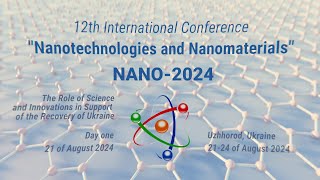 Day one of the 12th International Conference quotNanotechnologies and Nanomaterialsquot NANO2024 [upl. by Allicsirp]