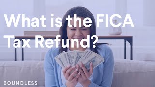 What is the FICA Tax Refund [upl. by Aeresed287]