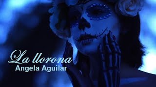 La Llorona  Angela Aguilar  LETRA  Maikimaik27 Full HD [upl. by Geraint]