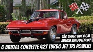 O BRUTAL CORVETTE 427 TURBO JET TRI POWER [upl. by Thorvald]