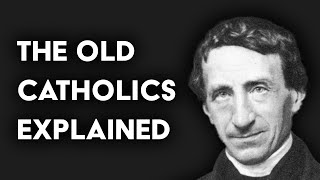 What are quotOld Catholicsquot Schisms with confusing names [upl. by Au]