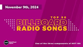 Billboard Radio Songs Top 50 November 9th 2024 [upl. by Delanty533]