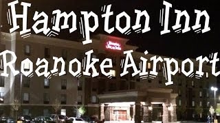 Hotel Tour Hampton Inn Roanoke Airport [upl. by Ettenirt]