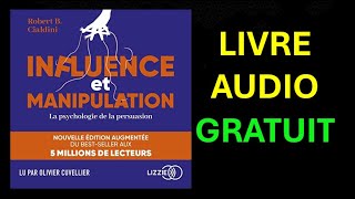 Livre Audio Gratuit  Influence et manipulation La psychologie de la persuasion [upl. by Ayarahs]