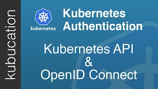 Use Open ID Connect for Kubernetes API server [upl. by Yanrahc]