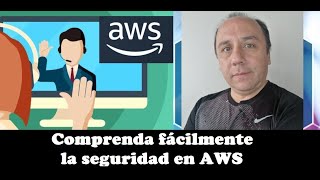 Comprenda fácilmente la seguridad en AWS [upl. by Suirtimid389]