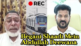 Begani Shaadi Mein Abdullah Deewana Hyderabad City Mai Metro laane wali Congress Aur Old City Mai [upl. by Nivert]