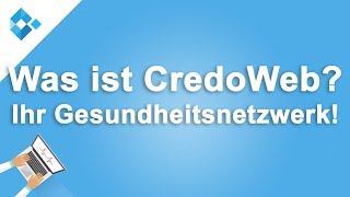 Was ist CredoWeb Ihr Gesundheitsnetzwerk [upl. by Soll]