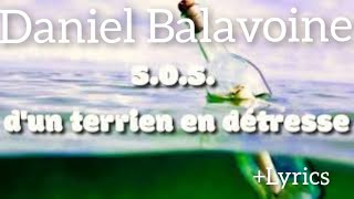 Daniel Balavoine  SOS d’un Terrien en Détresse  Lyrics [upl. by Nohtan]