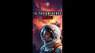 Is the Universe Alive The MindBlowing Theory You Need to Hear [upl. by Stew]