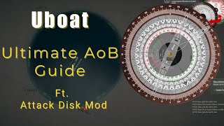 Uboat Ultimate AoB Tutorial Dominate with InGame Map Tools amp Attack Disk Mod [upl. by Coreen895]