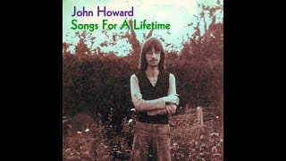 John Howard  Paulines Song aka A 1970 Song 2 from Songs For A Lifetime 2009 [upl. by Devondra851]