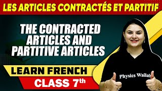 Les Articles Contractés et Partitif The Contracted Articles and Partitive Articles FRENCH BASICS [upl. by Deni]