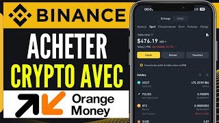 Comment Acheter Des Crypto Sur Binance Avec Orange Money2024 [upl. by Ayotnahs94]