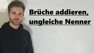 Brüche addieren ungleicher Nenner  Verständlich erklärt [upl. by Ahsla]