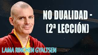 No Dualidad  2ª Lección Lama Rinchen Gyaltsen [upl. by Cohl]