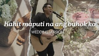 Kahit maputi na ang buhok ko  Wedding Version  Neo Music PH [upl. by Dej]