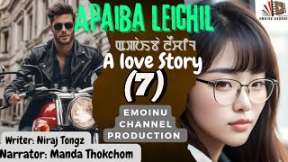 Apaiba Leichil  Episode 7  Manda Thokchom Niraj Tongz [upl. by Ahsoet]