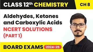 Aldehydes Ketones and Carboxylic Acids  NCERT Solutions Part 1  Class 12 Chemistry Ch 8  CBSE [upl. by Siegler]