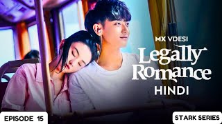 Legally Romance Episode 15 in hindi  New korean drama Hindi dubbed  office romance drama [upl. by Aliekat]