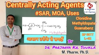 Centrally Acting Antihypertensive Agents  Structure SAR MOA Uses  BP 501T  L32 [upl. by Naimaj]