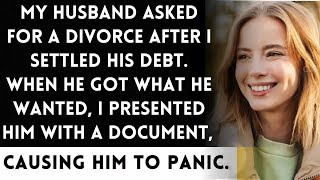 My husband wanted a divorce after I cleared his debts What happened next surprised him [upl. by Lokkin]